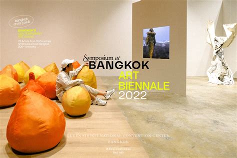 Bangkok Art Biennale 2022: A Celebration of Contemporary Art and Cross-Cultural Dialogue